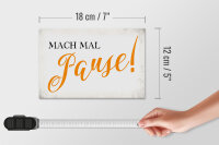 Holzschild Spruch 18x12cm mach mal Pause Retro
