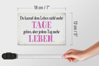 Holzschild Spruch 18x12cm du kannst jedem Tag mehr Leben