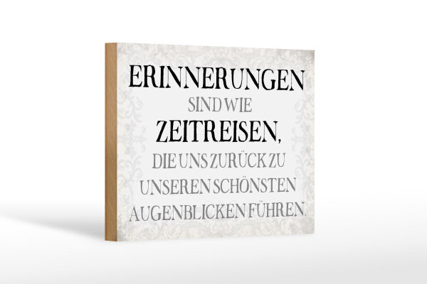 Holzschild Spruch 18x12cm Erinnerungen sind Zeitreisen