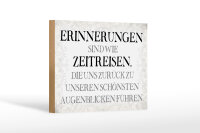 Holzschild Spruch 18x12cm Erinnerungen sind Zeitreisen