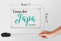 Holzschild Spruch 18x12cm ganz der Papa nur lieber