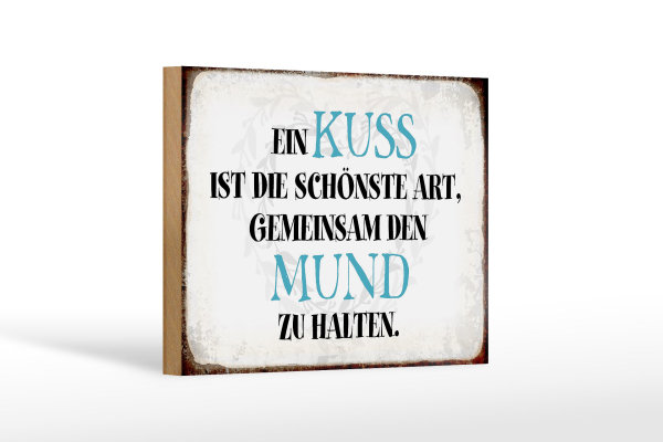 Holzschild Spruch 18x12cm ein Kuss ist schönste Art