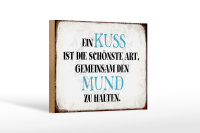 Holzschild Spruch 18x12cm ein Kuss ist schönste Art