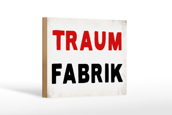 Holzschild Spruch 18x12cm Traum Fabrik Retro