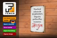 Holzschild Spruch 12x18cm die kleinsten Dinge größte Platz