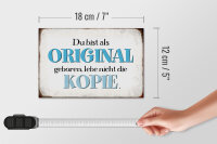 Holzschild Spruch 18x12cm bist Original lebe nicht Kopie