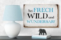 Holzschild Spruch 18x12cm sei frech wild wunderbar Retro