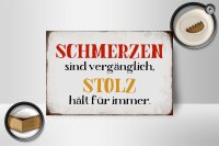 Holzschild Spruch 18x12cm Schmerzen Stolz hält für immer