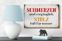 Holzschild Spruch 18x12cm Schmerzen Stolz hält für immer