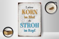 Holzschild Spruch 12x18cm lieber Korn im Blut als Stroh im