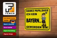 Holzschild Spruch 18x12cm Danke Papa dass ich kein Bayer