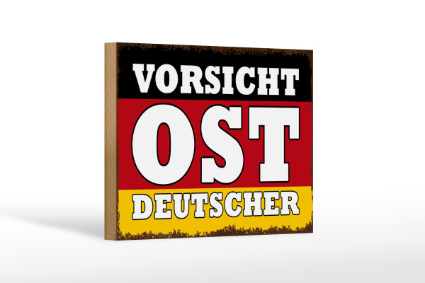 Holzschild Flagge 18x12cm Vorsicht Ost Deutscher