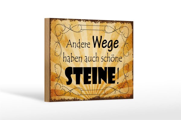 Holzschild Spruch 18x12cm andere Wege auch schöne Steine
