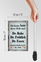 Holzschild Spruch 12x18cm beste Ärzte Dr. Ruhe Fröhlich