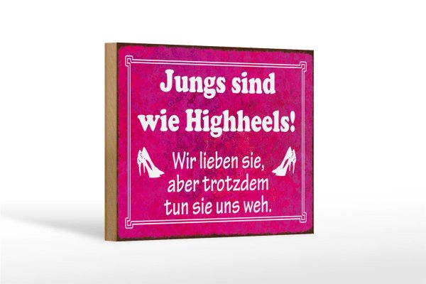 Holzschild Spruch 18x12cm Jungs sind wie Highheels
