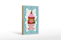Holzschild Essen 12x18cm Cupcake you can´t be sad when
