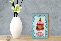 Holzschild Essen 12x18cm Cupcake you can´t be sad when