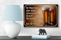 Holzschild Spruch 18x12cm Bier ihr Mann kommt aus Kneipe