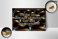 Holzschild Spruch 18x12cm Ein Bier bitte geht alkoholfrei
