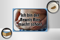 Holzschild Spruch 18x12cm bin Beweis Bier macht schön