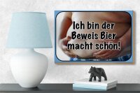 Holzschild Spruch 18x12cm bin Beweis Bier macht schön