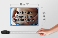 Holzschild Spruch 18x12cm bin Beweis Bier macht schön