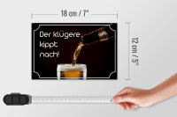 Holzschild Spruch 18x12cm Bier der klügere kippt nach