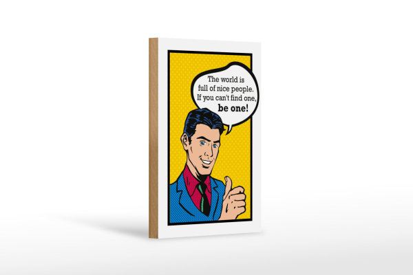 Holzschild Spruch 12x18cm the world full of nice people
