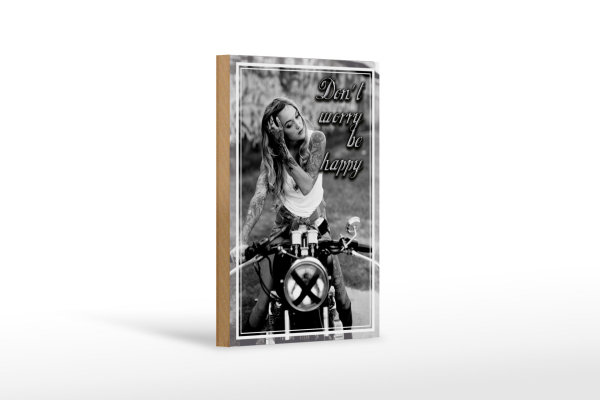Holzschild Motorrad 12x18cm Biker Girl don´t worry happy