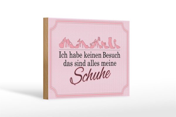 Holzschild Spruch 18x12cm keinen Besuch meine Schuhe