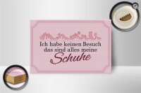 Holzschild Spruch 18x12cm keinen Besuch meine Schuhe