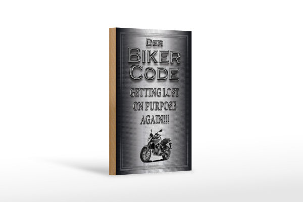 Holzschild Motorrad 12x18cm Biker Code getting lost on