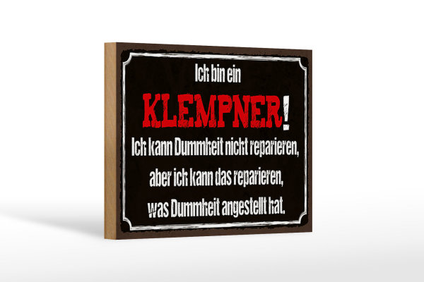 Holzschild Spruch 18x12cm ich bin Klempner kann reparieren
