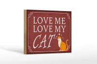 Holzschild Spruch 18x12cm love me love my CAT Katze