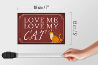 Holzschild Spruch 18x12cm love me love my CAT Katze