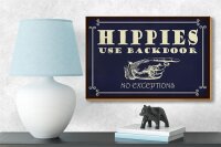 Holzschild Spruch 18x12cm Hippies use backdoor