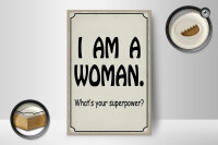 Holzschild Spruch 12x18cm i am a woman. your superpower