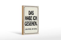 Holzschild Spruch 12x18cm das habe ich gesehen dein Karma