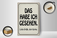 Holzschild Spruch 12x18cm das habe ich gesehen dein Karma