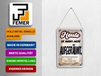 Blechpostkarte Spruch 10x14 cm heute leider nicht aufgeräumt Deko Schild