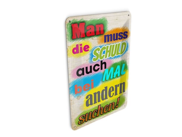 Blechpostkarte Spruch 10x14 cm Schuld auch bei anderen suchen Deko Schild