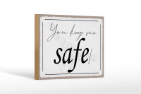 Holzschild Spruch 18x12cm you keep me safe Schild
