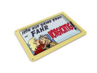 Blechpostkarte Spruch 14x10 cm hör deine Frau fahr vorsichtig Deko Schild