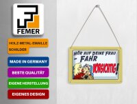 Blechpostkarte Spruch 14x10 cm hör deine Frau fahr vorsichtig Deko Schild