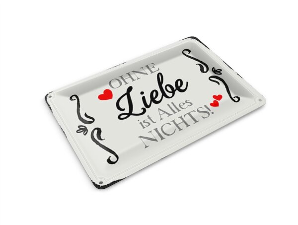Blechpostkarte Spruch 14x10cm ohne Liebe ist Alles nichts Herz Deko Schild