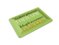 Blechpostkarte Spruch 14x10 cm andere zur Therapie ich Garten Deko Schild