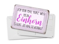 Blechpostkarte Spruch 14x10 cm bin kurz weg mein Einhorn steht Deko Schild