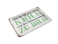 Blechpostkarte Spruch 14x10cm Blume Knick Schmetterling dick Deko Schild