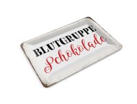 Blechpostkarte Spruch 14x10 cm Blutgruppe Schokolade Metall Deko Schild