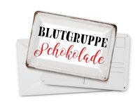 Blechpostkarte Spruch 14x10 cm Blutgruppe Schokolade Metall Deko Schild